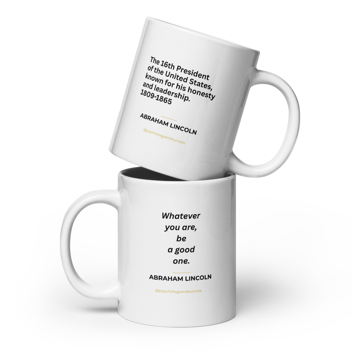 Abraham Lincoln: Be a good one - Wisdom Series Premium Mugs